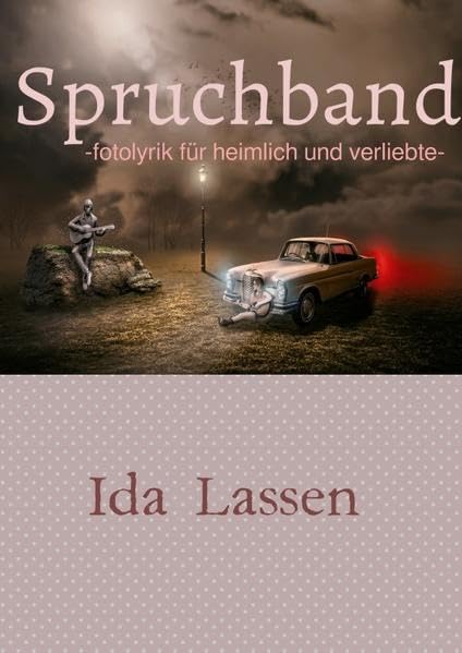 Spruchband: - fotolyrik für heimlich und verliebte Poetry