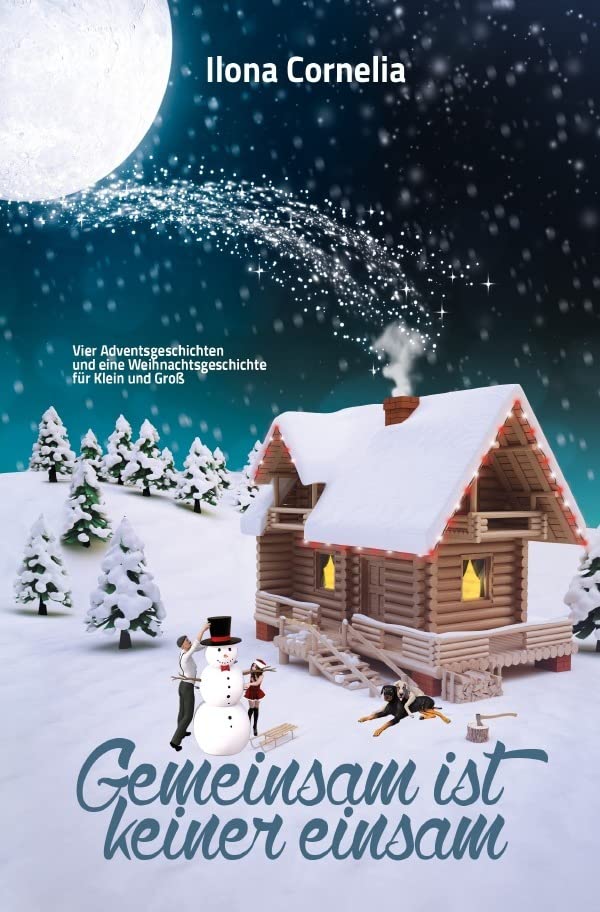 Gemeinsam ist keiner einsam: 4 Advents- und 1 Weihnachtsgeschichte Novels & Short Stories