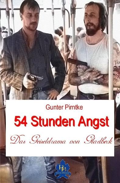 Historisches / 54 Stunden Angst: Das Geiseldrama von Gladbeck Law