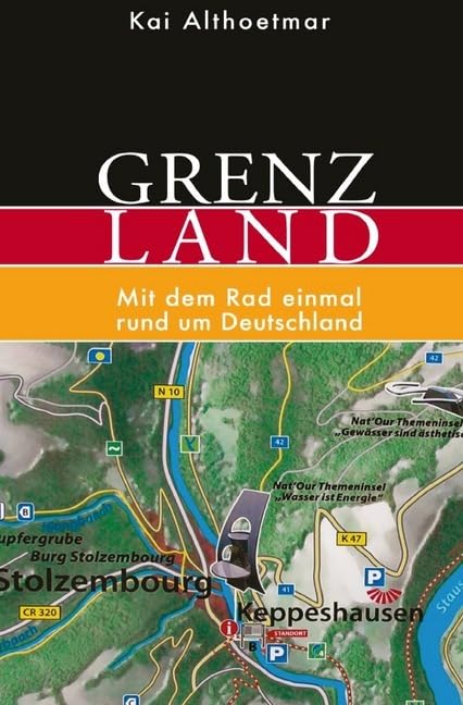 Grenzland: Mit dem Rad einmal rund um Deutschland Politics & History