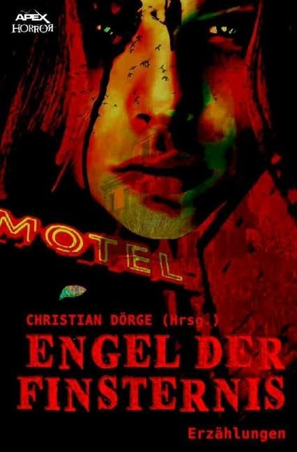ENGEL DER FINSTERNIS: Internationale Horror-Storys, hrsg. von Christian Dörge Horror & Mystery