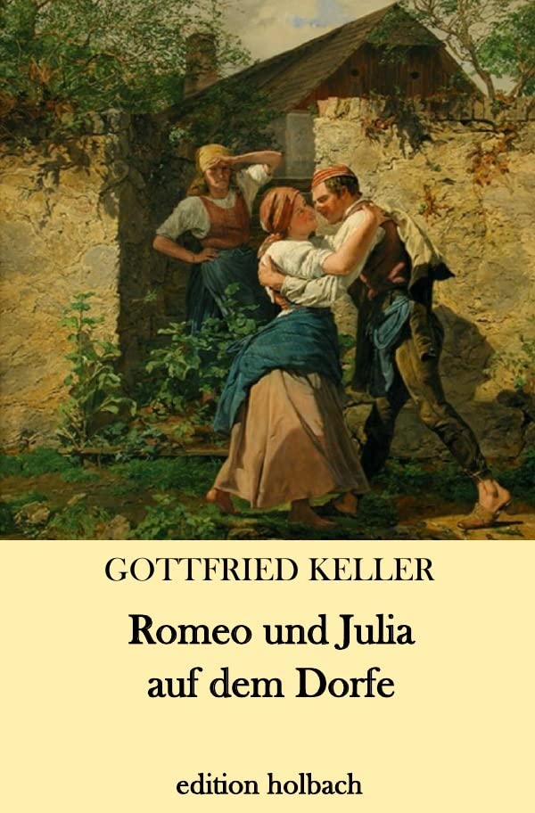 Romeo und Julia auf dem Dorfe Essays & Short Stories