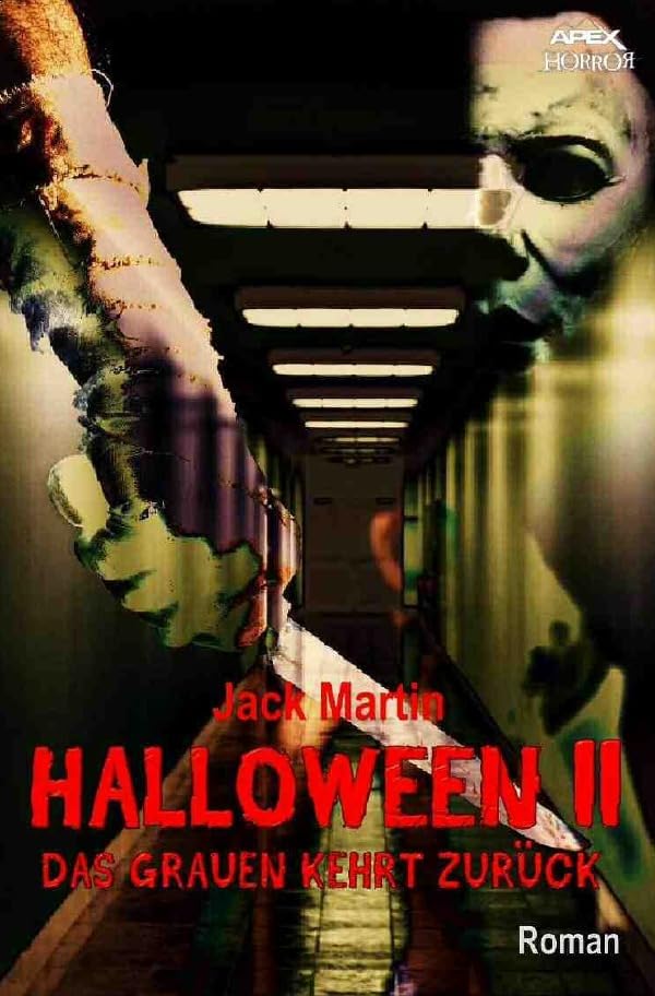 HALLOWEEN II - DAS GRAUEN KEHRT ZURÜCK: Der Roman zum Film Horror & Mystery