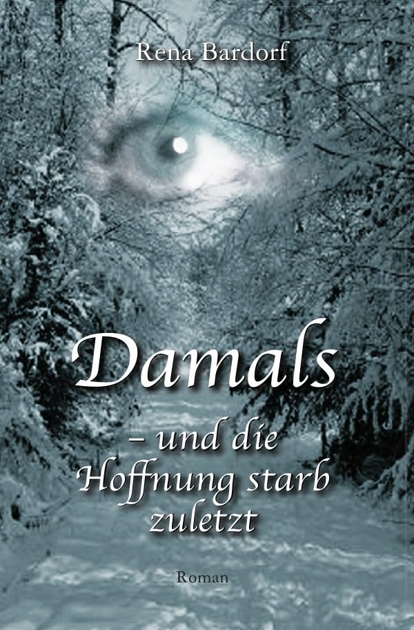 Damals - und die Hoffnung starb zuletzt Drama