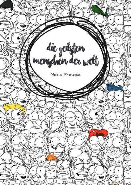 Die geilsten Menschen der Welt - meine Freunde: Das Freundebuch für Erwachsene Living & Furnishing