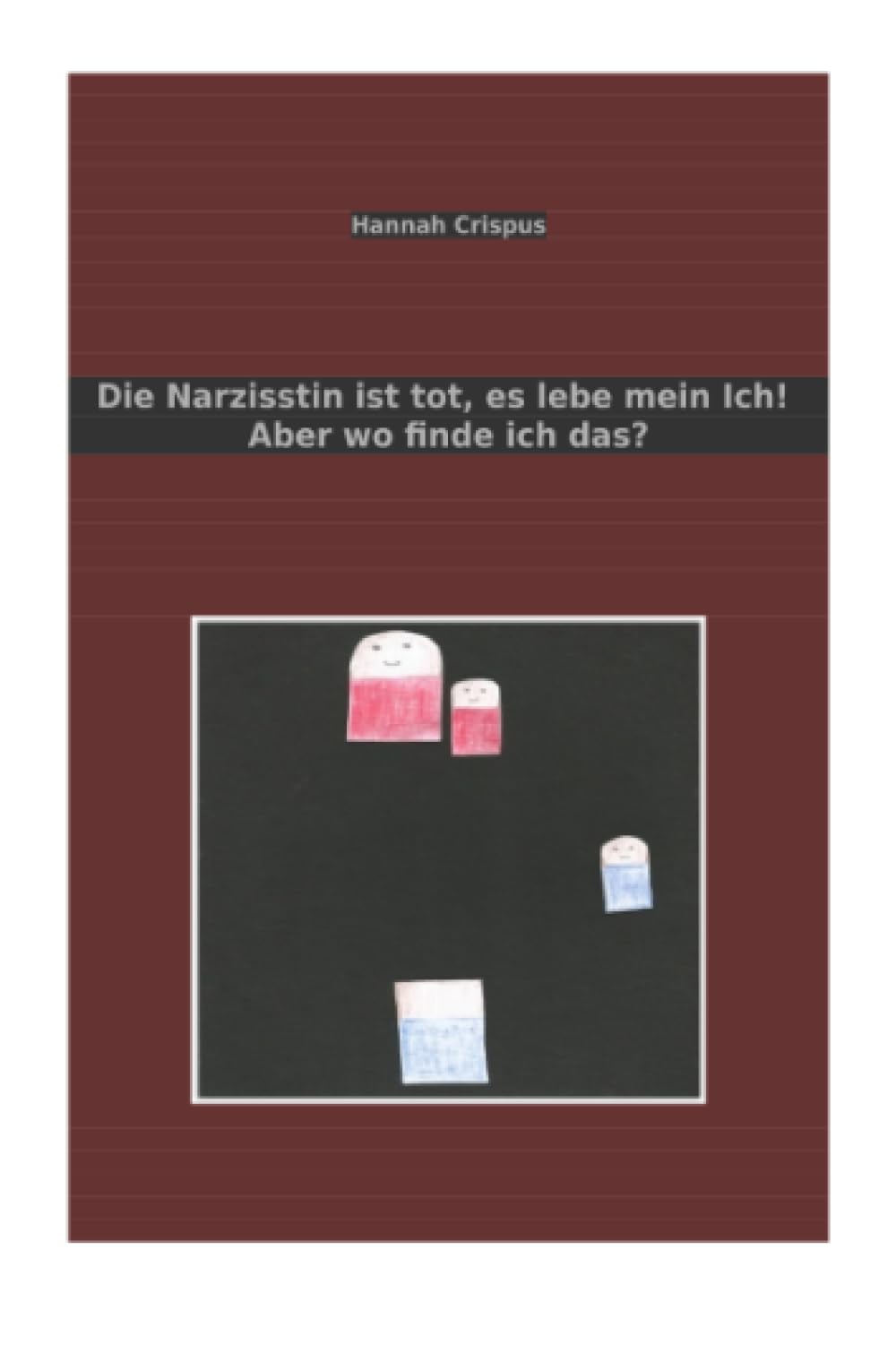 Die Narzisstin ist tot, es lebe mein Ich! Aber wo finde ich das? Psychology
