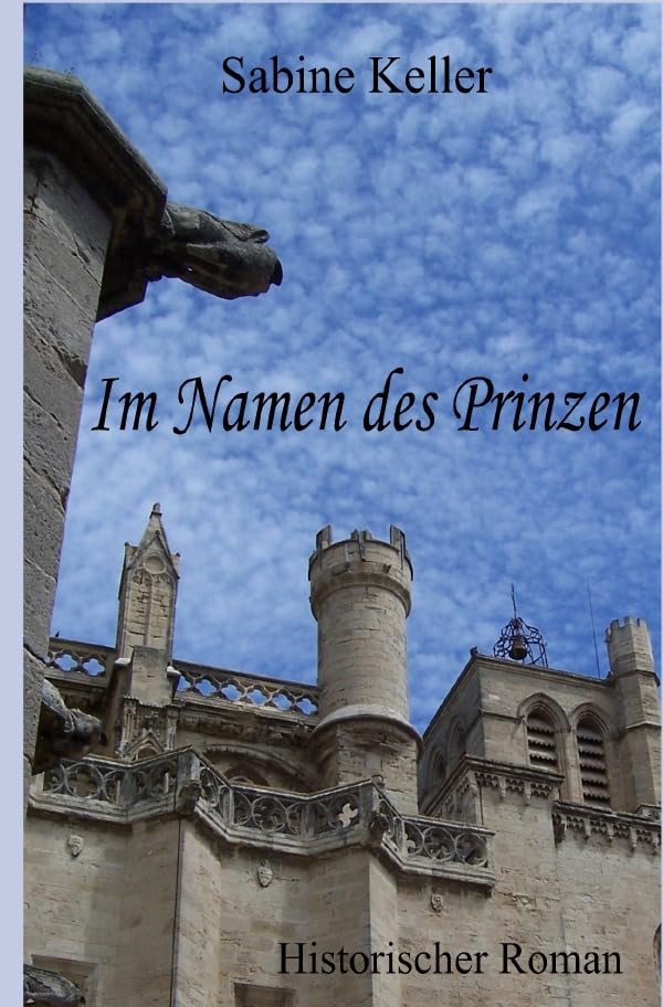 Im Namen des Prinzen: Historischer Roman aus dem Mittelalter über den König von England und die Abenteuer seiner Ritter in England und Frankreich Historical Fiction