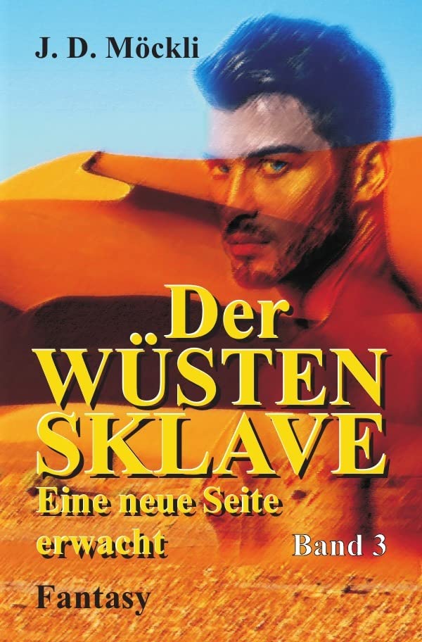 Der Wüstensklave: Eine neue Seite erwacht Contemporary literature