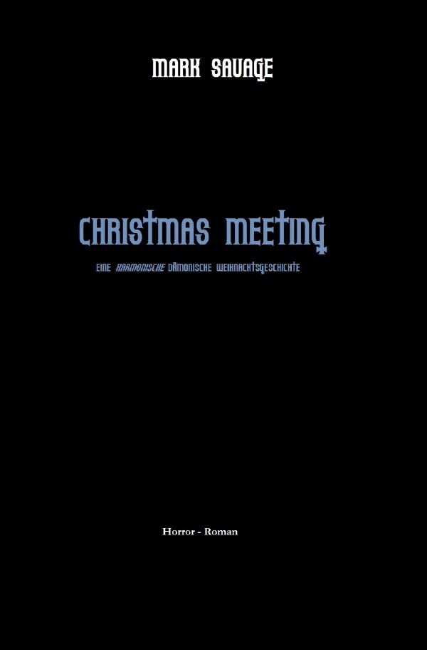 Christmas Meeting: Eine harmonisch dämonische Weihnachtsgeschichte Horror & Mystery