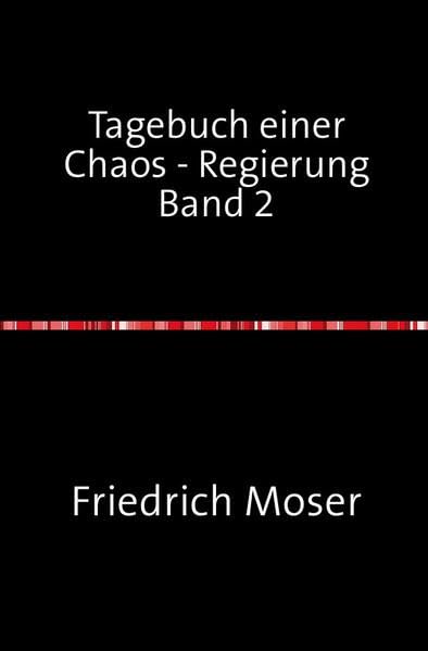 Tagebuch einer Chaos - Regierung / Tagebuch einer Chaos - Regierung Band 2 General education