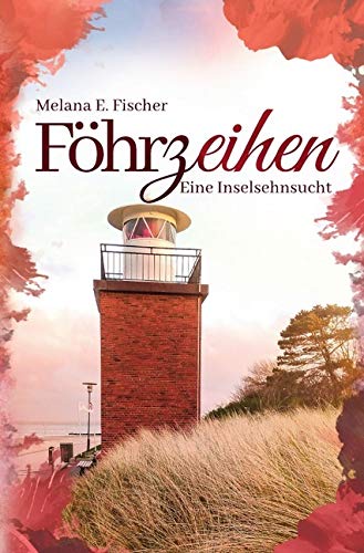 Föhr Reihe: Föhrzeihen Eine Inselsehnsucht Contemporary literature