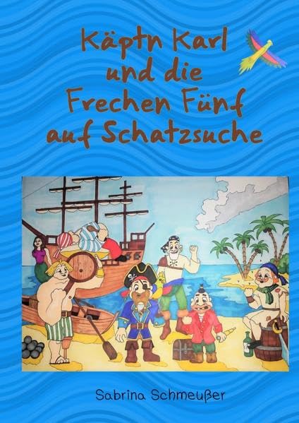 Käptn Karl und die Frechen Fünf auf Schatzsuche Novels & Short Stories