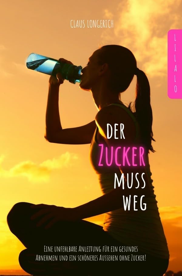 Der Zucker muss weg!: Eine unfehlbare Anleitung für ein gesundes Abnehmen und ein schöneres Aussehen ohne Zucker! Leisure, Home & Garden