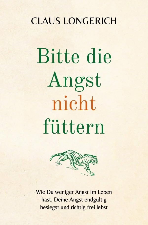 Bitte die Angst nicht füttern!: Wie Du weniger Angst im Leben hast, Deine Angst endgültig besiegst und richtig frei lebst! Health, Nutrition & Fitness