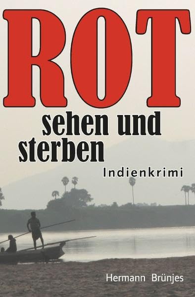ROT sehen und sterben: Indienkrimi Action & Adventure