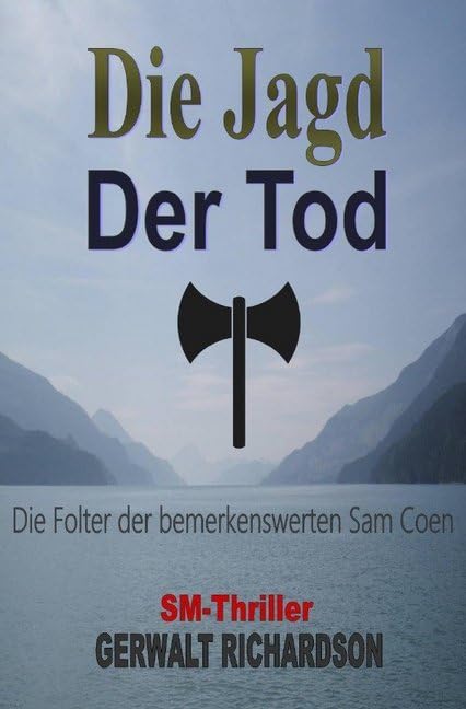Die Jagd - Der Tod: Die Folter der bemerkenswerten Sam Coen Action & Adventure