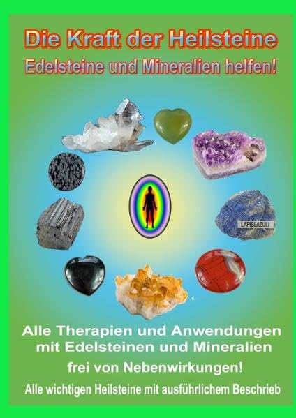 Die Kraft der Heilsteine: Edelsteine und Mineralien helfen! Health, Nutrition & Fitness
