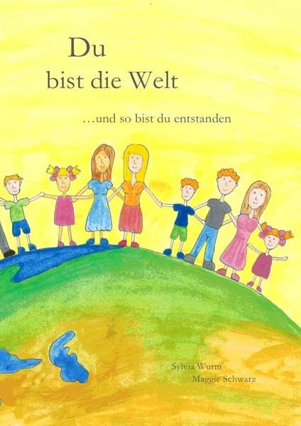 Du bist die Welt: ... und so bist du entstanden Lifestyle