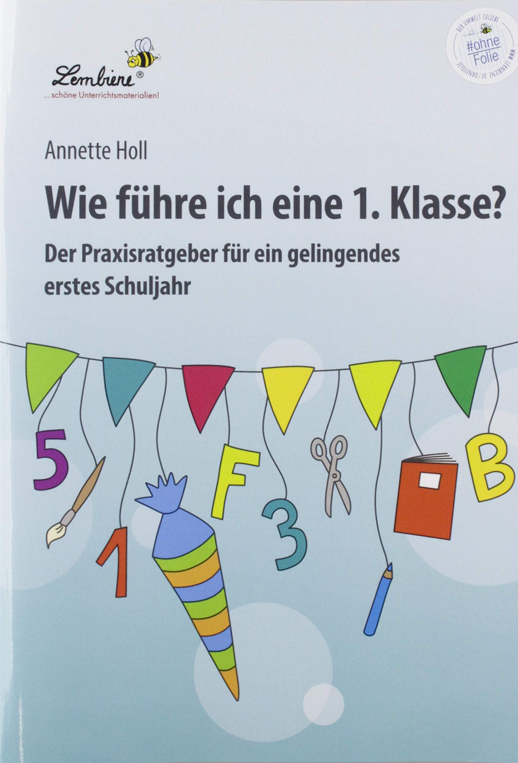 Wie führe ich eine 1. Klasse?: . Learning & Reference