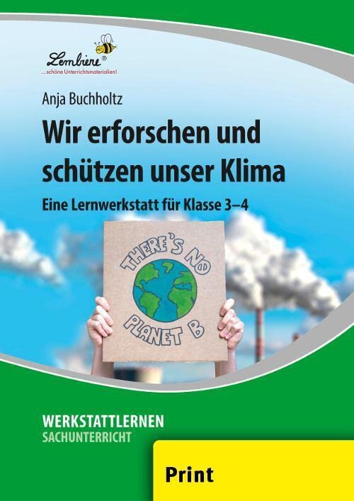 Wir erforschen und schützen unser Klima: (3. und 4. Klasse) Learning & Reference