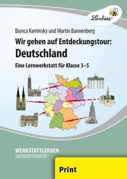 Wir gehen auf Entdeckungstour: Deutschland: (3. bis 5. Klasse) Learning & Reference