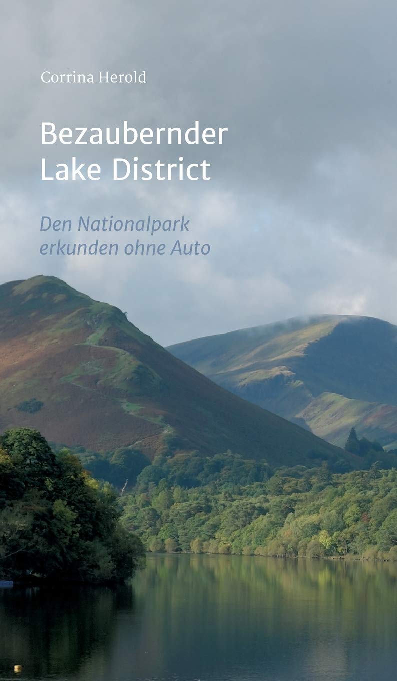 Bezaubernder Lake District: Den Nationalpark entdecken ohne Auto Leisure, Home & Garden