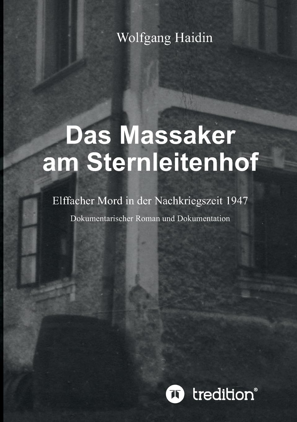 Das Massaker am Sternleitenhof Contemporary literature