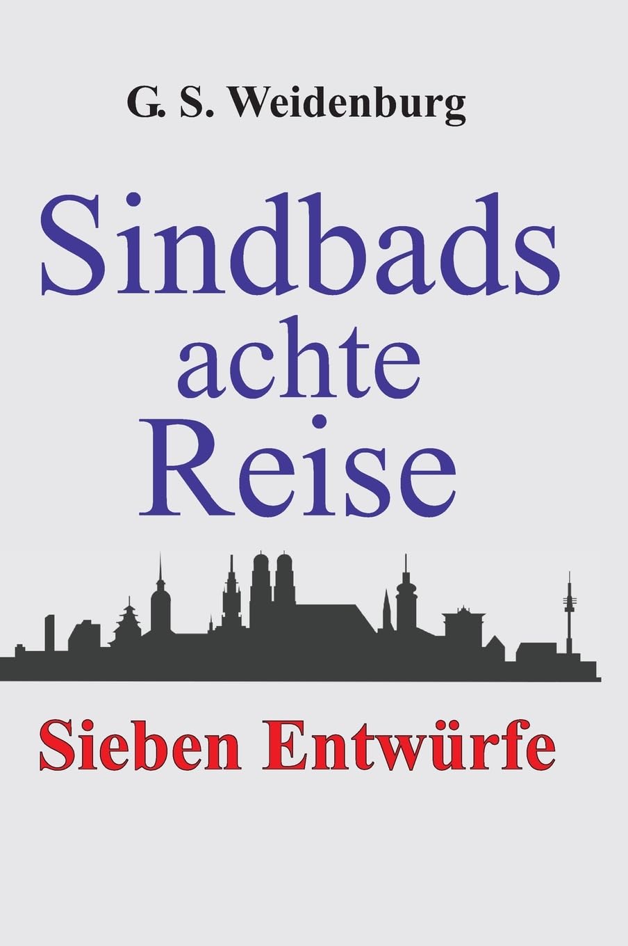 Sindbads achte Reise: Sieben Entwürfe Contemporary literature