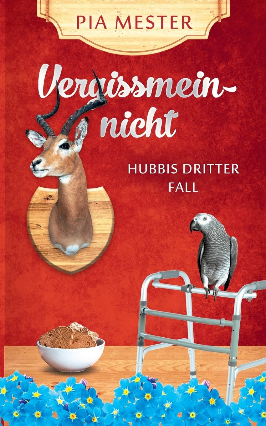 Vergissmeinnicht: Hubbis dritter Fall (Hubbi ermittelt) Action & Adventure