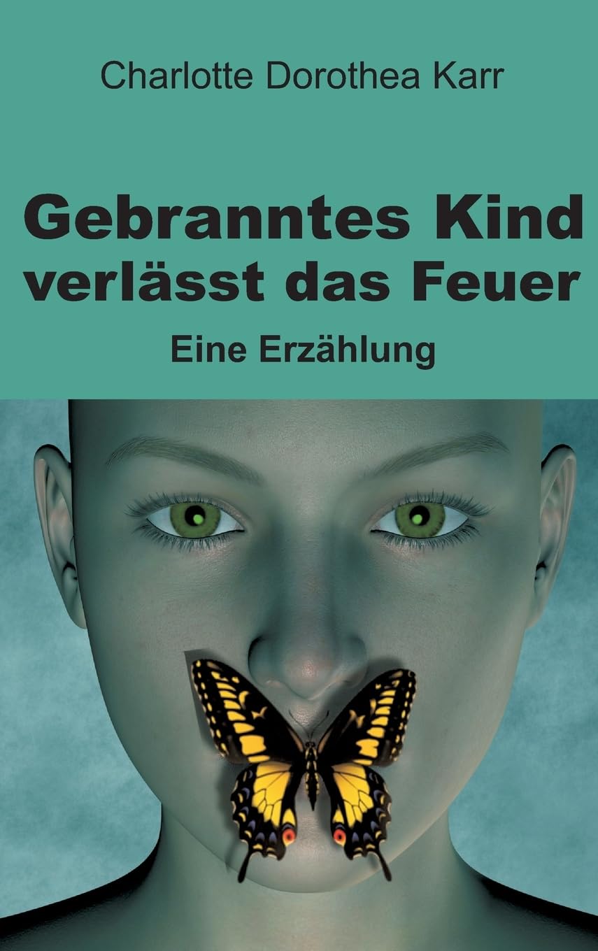 Gebranntes Kind verlässt das Feuer book