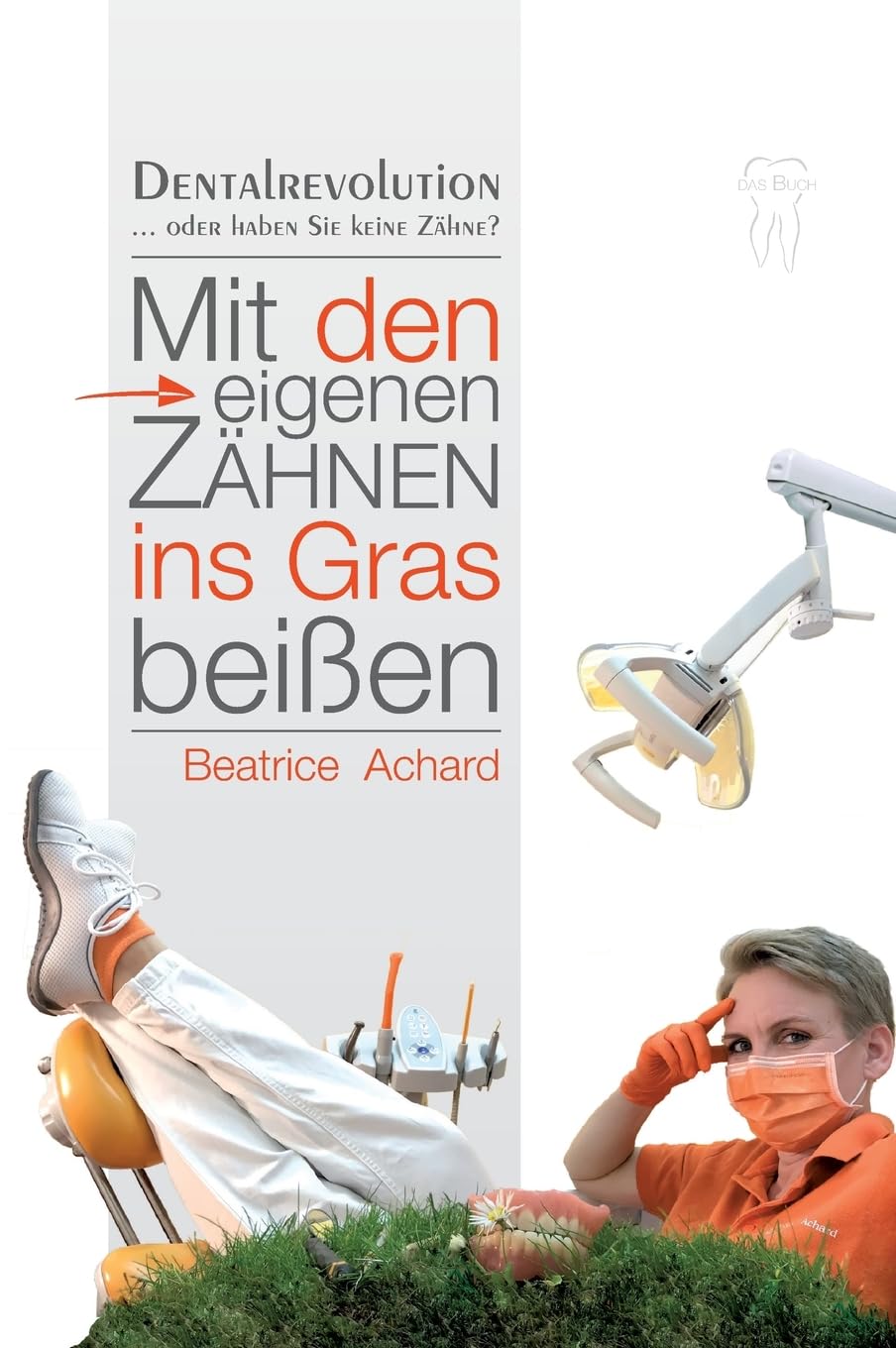 Mit den eigenen Zähnen ins Gras beißen Health, Nutrition & Fitness