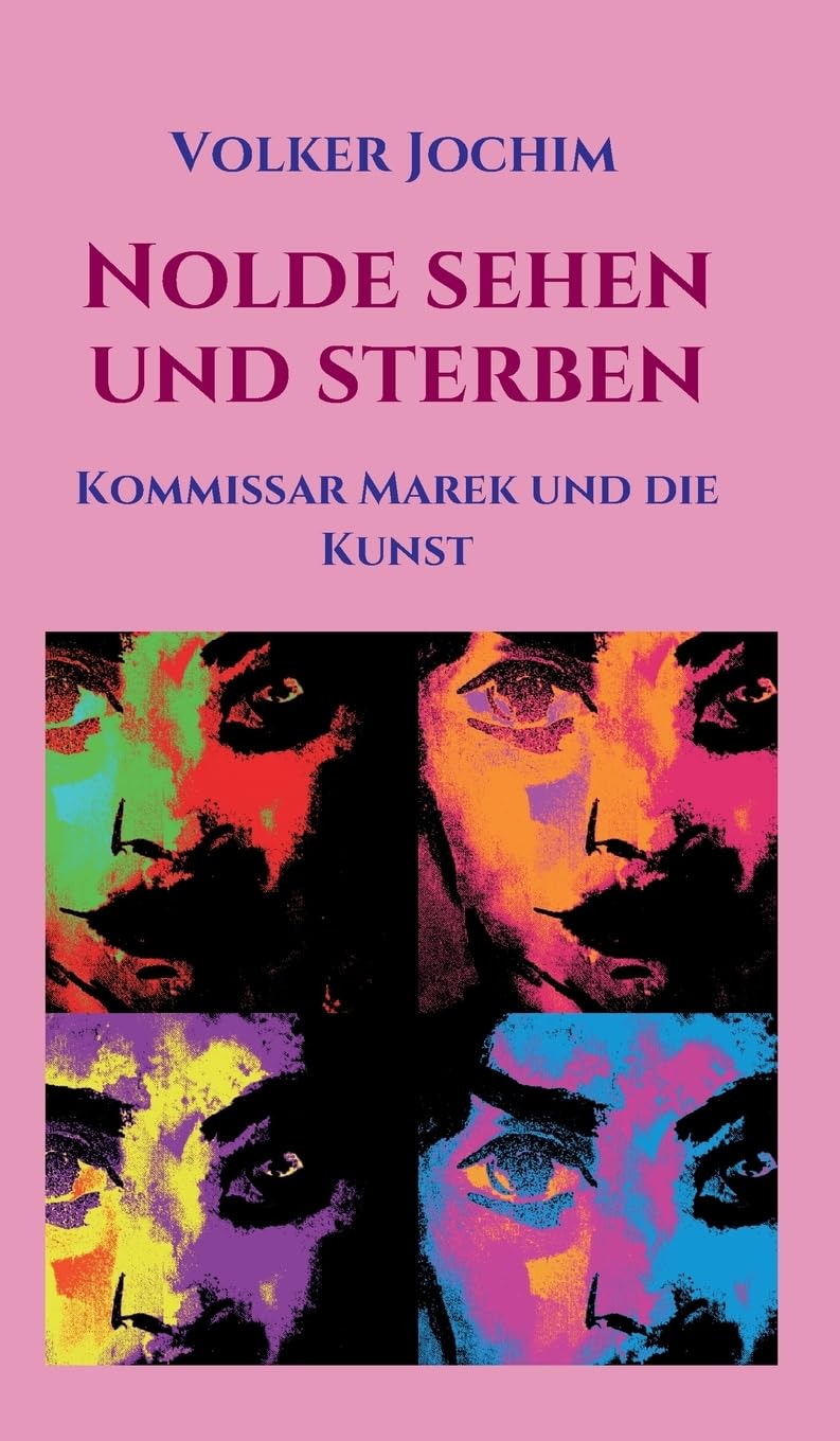 Nolde sehen und sterben: Kommissar Marek und die Kunst (Kommissar Marek Krimi) Action & Adventure