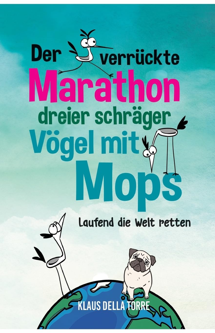 Der verrückte Marathon dreier schräger Vögel mit Mops Contemporary literature