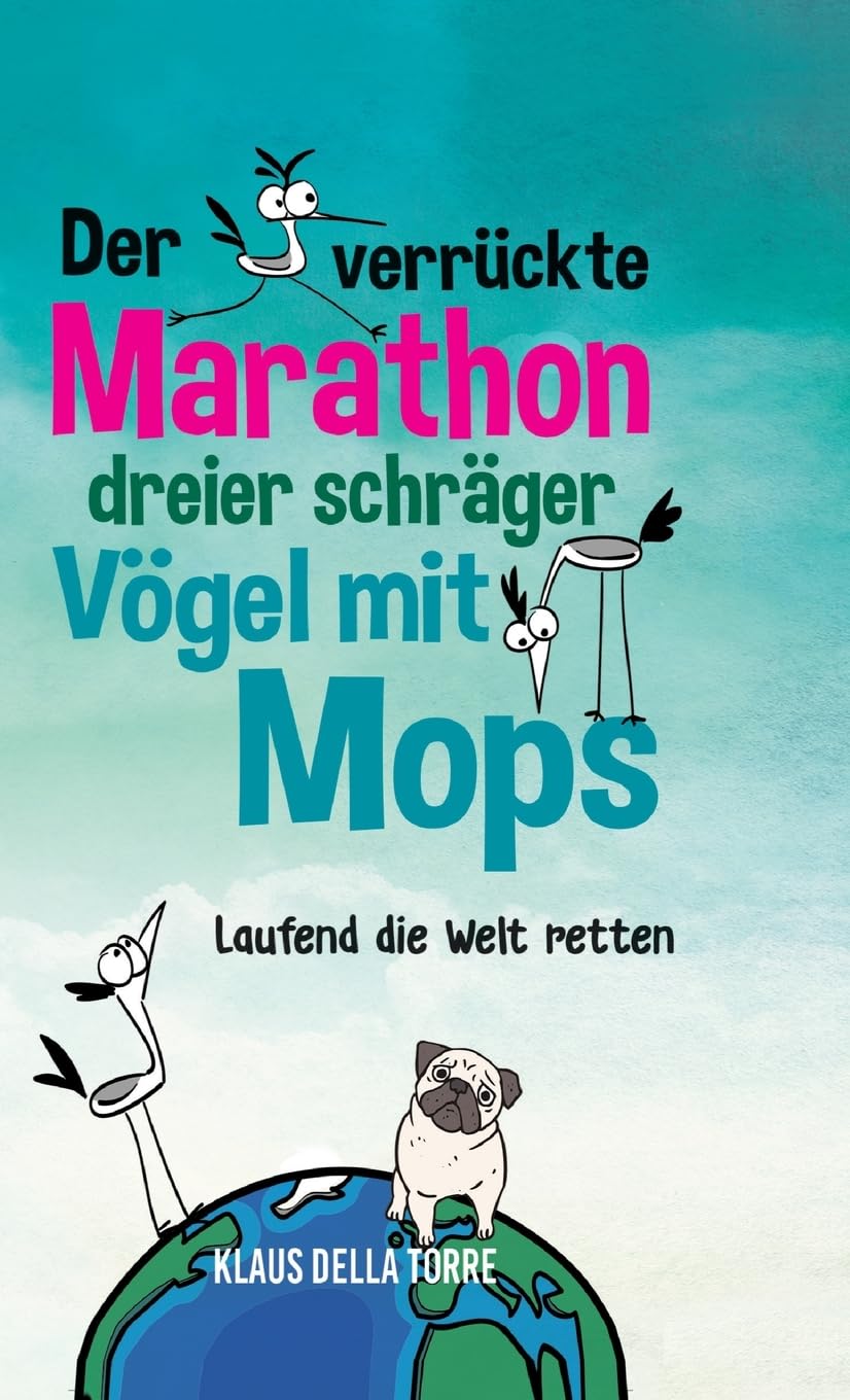 Der verrückte Marathon dreier schräger Vögel mit Mops Contemporary literature