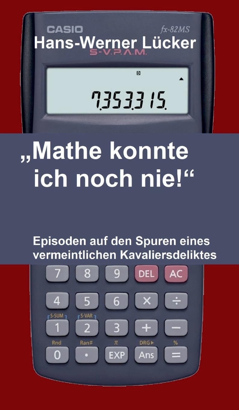 „Mathe konnte ich noch nie!“: Episoden auf den Spuren eines vermeintlichen Kavaliersdeliktes General education