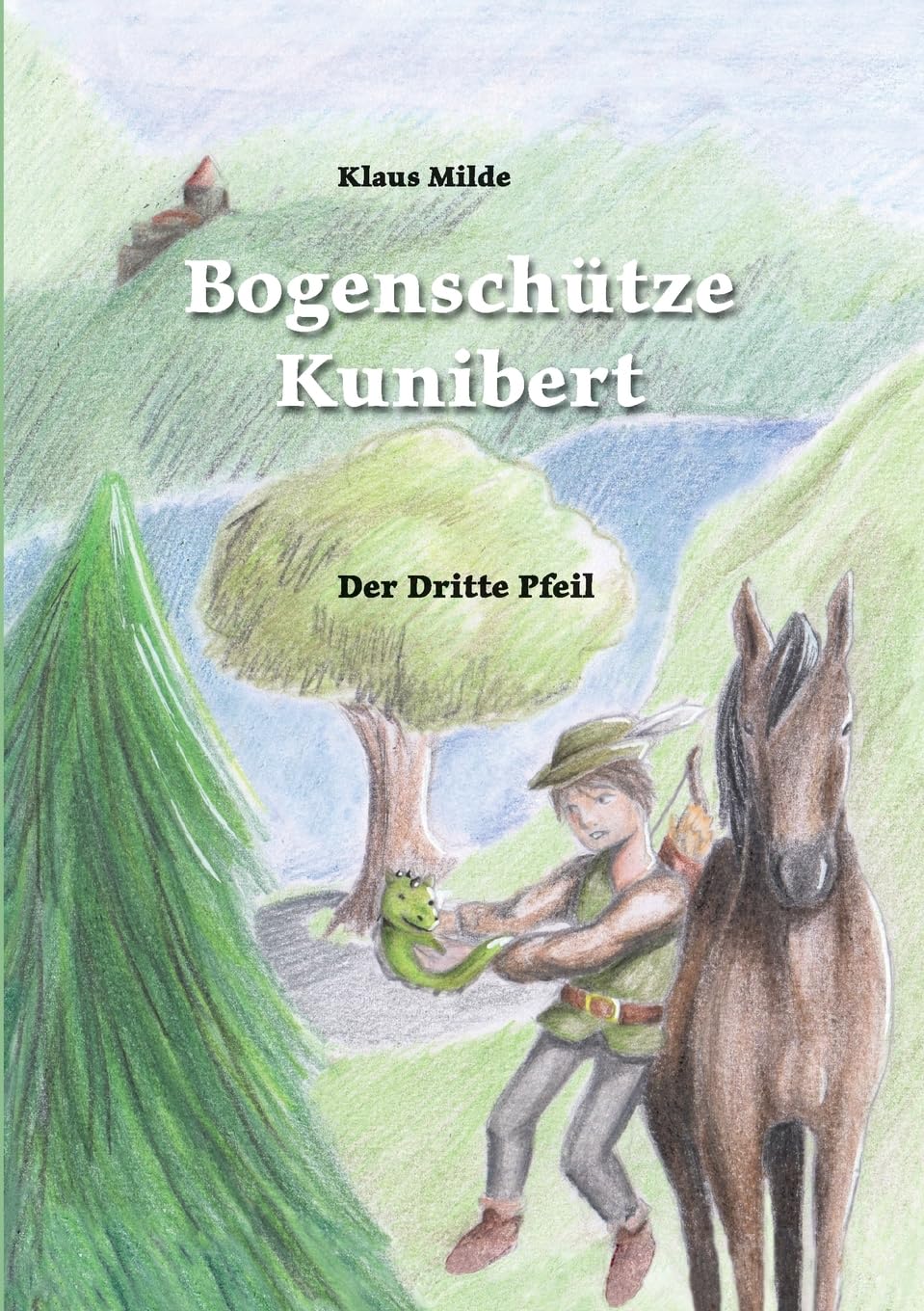 Bogenschütze Kunibert Novels & Short Stories for children