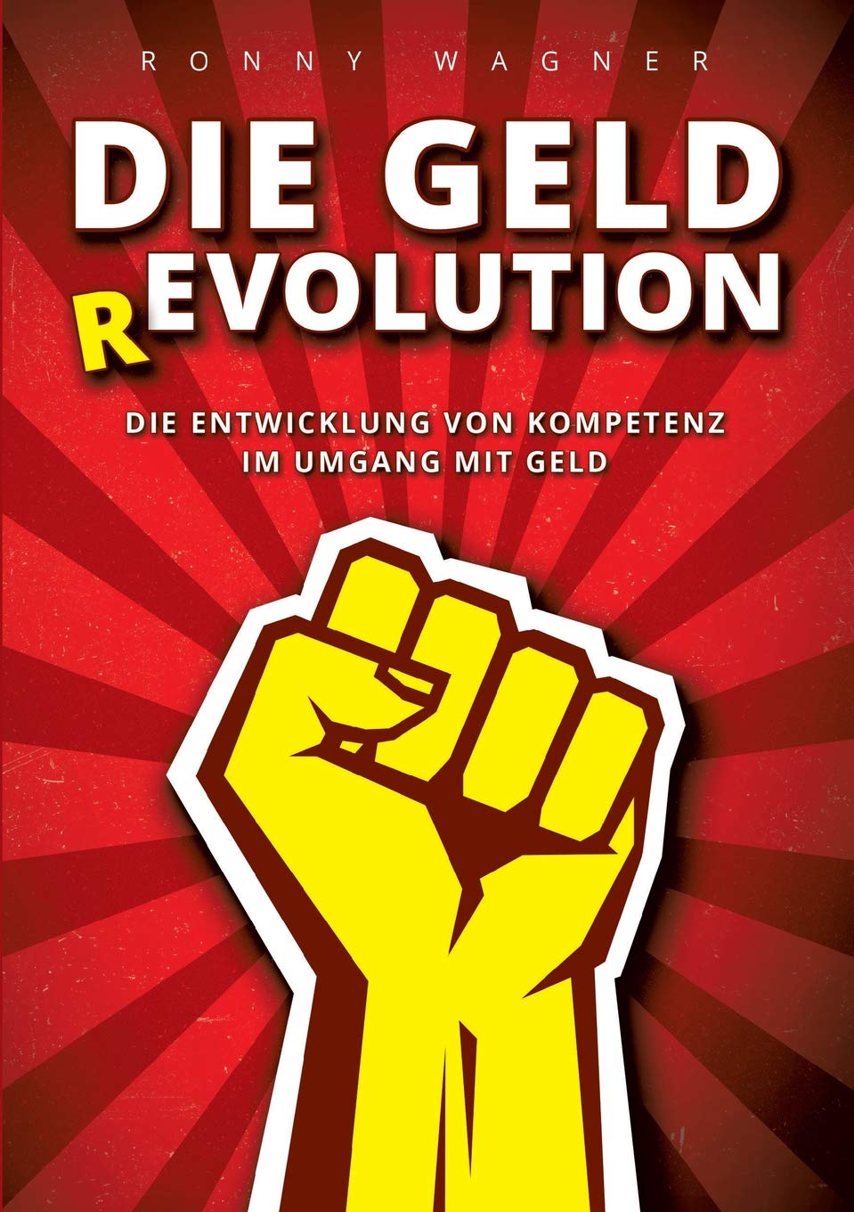 Geld(R)evolution: Die Entwicklung von Kompetenz im Umgang mit Geld Business, Finance & Career