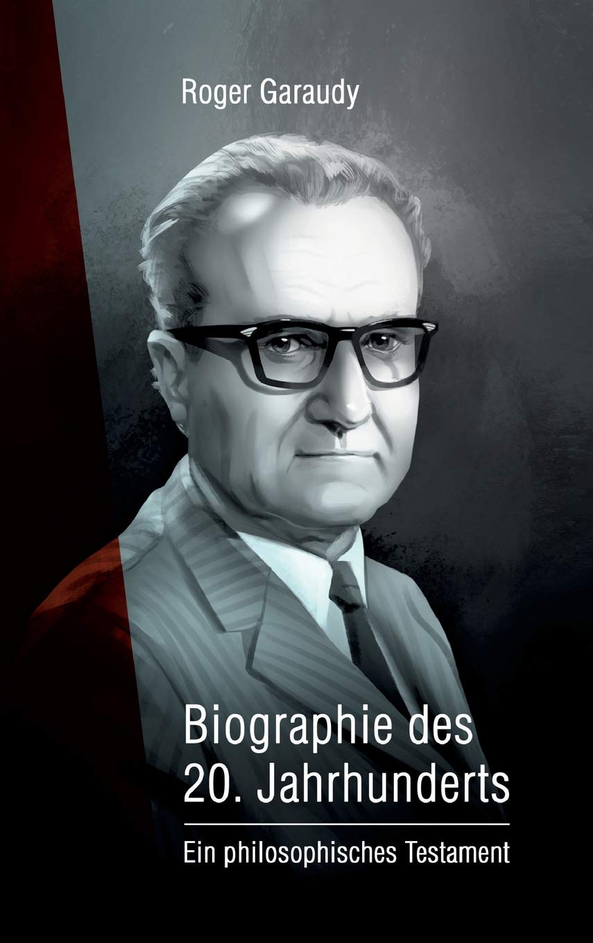 Roger Garaudy - Biographie des 20. Jahrhunderts Religion & Esotericism