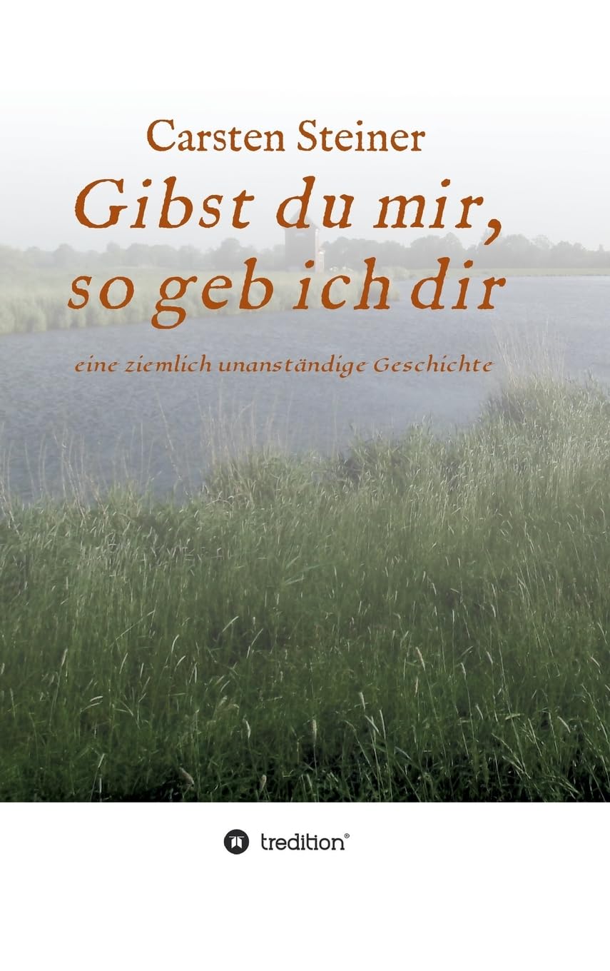Gibst du mir, so geb ich dir: eine ziemlich unanständige Geschichte Contemporary literature