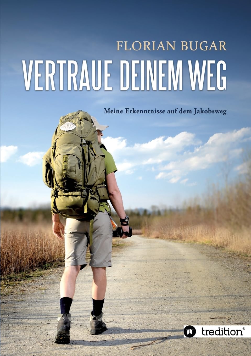 Vertraue deinem Weg: Meine Erkenntnisse auf dem Jakobsweg Leisure, Home & Garden