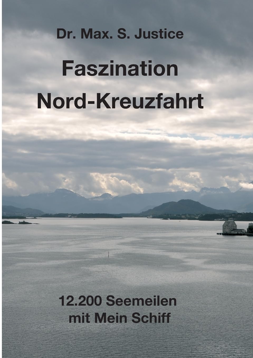 Faszination Nord-Kreuzfahrt: 12.200 Seemeilen mit Mein Schiff Contemporary literature