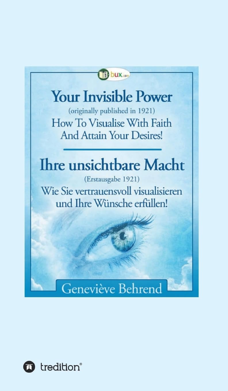 Your Invisible Power - Ihre unsichtbare Macht: How To Visualise With Faith - Wie Sie vertrauensvoll visualisieren Parents & Children