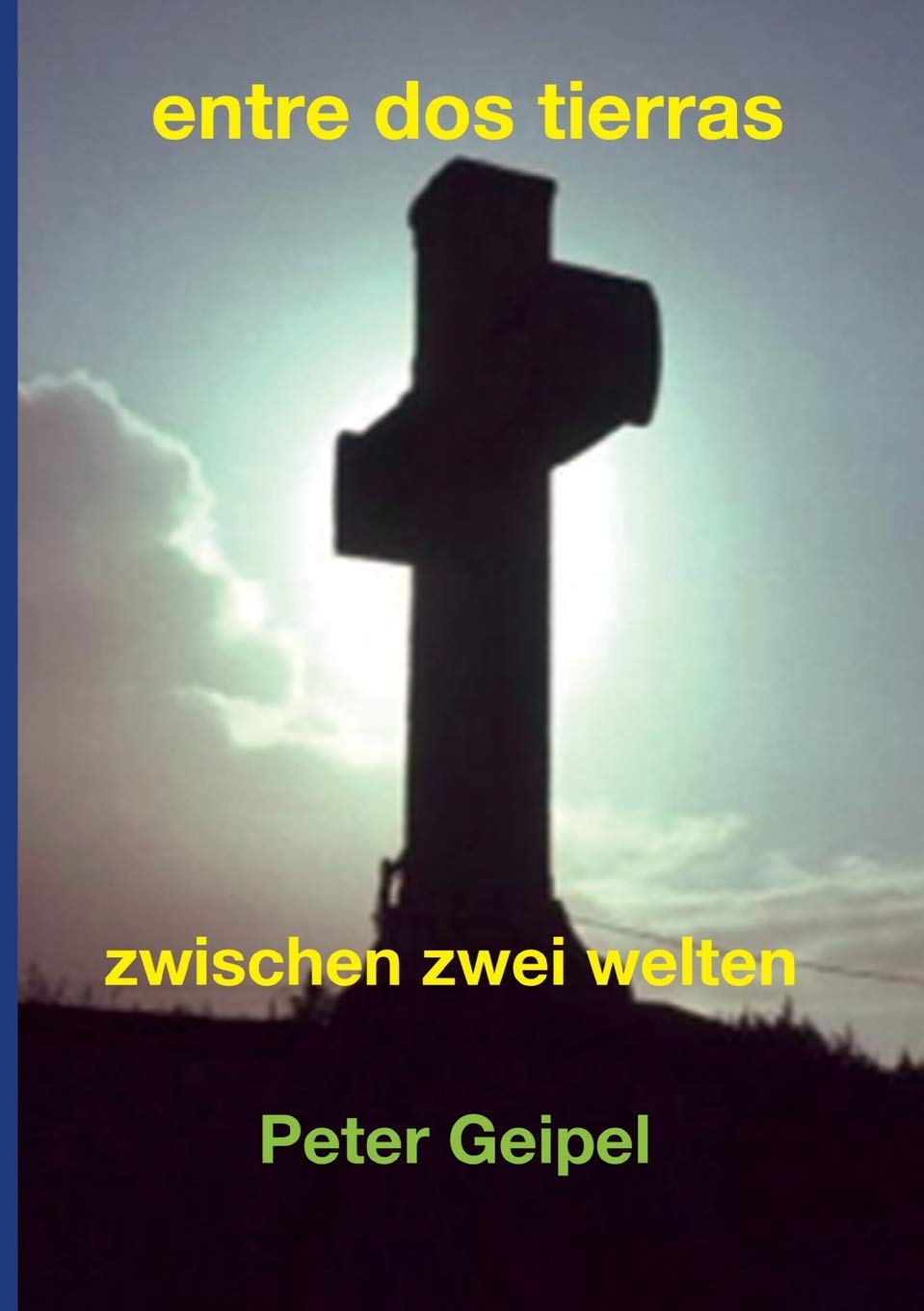 entre dos tierras: zwischen zwei welten Contemporary literature