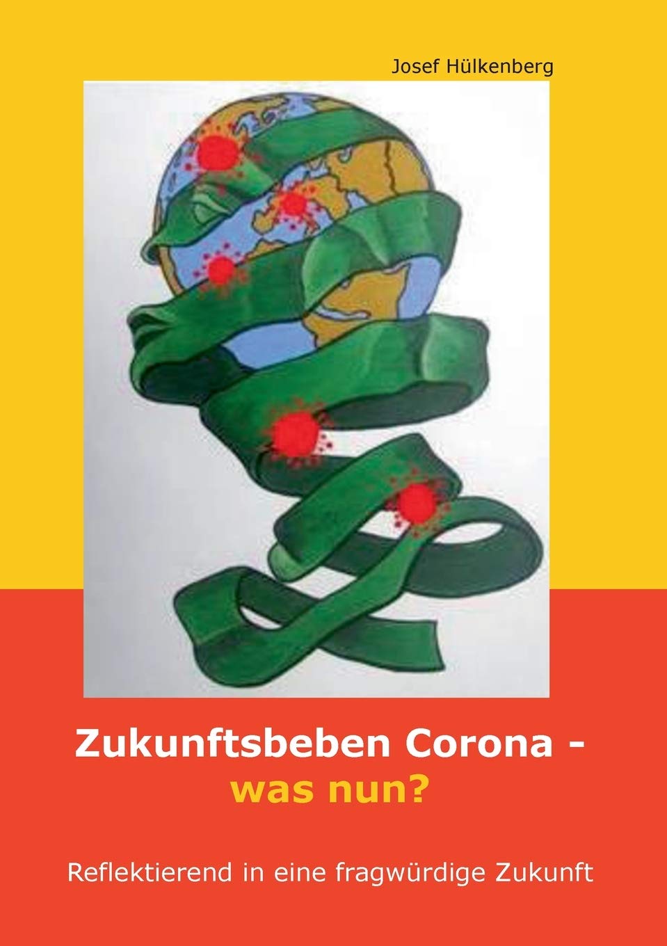 Zukunftsbeben Corona - was nun?: Reflektierend in eine fragwürdige Zukunft Politics & History