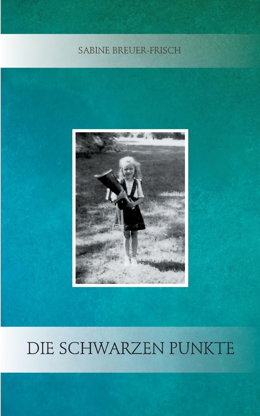 Die schwarzen Punkte: Erzählungen über eine Kindheit in den 1950er Jahren in Franken Contemporary literature