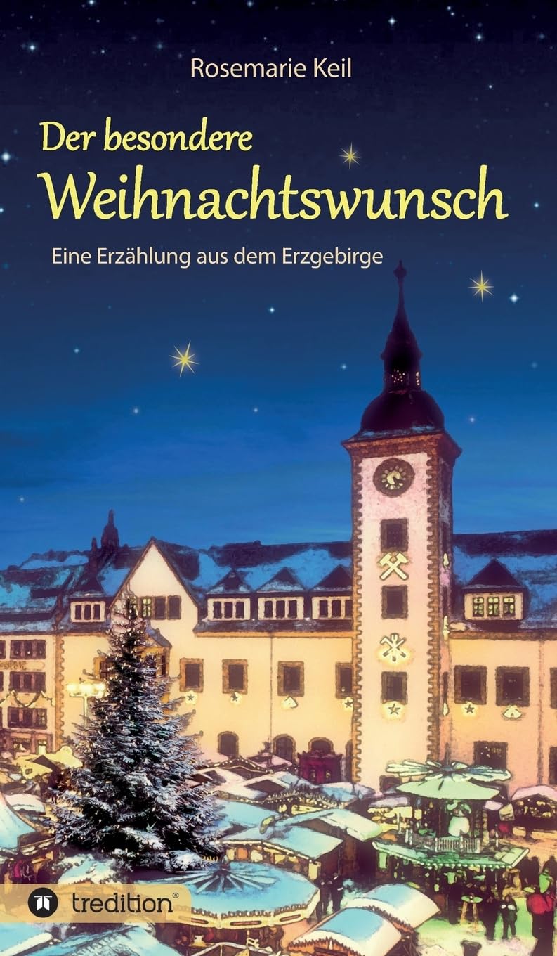 Der besondere Weihnachtswunsch: Eine Erzählung aus dem Erzgebirge Contemporary literature
