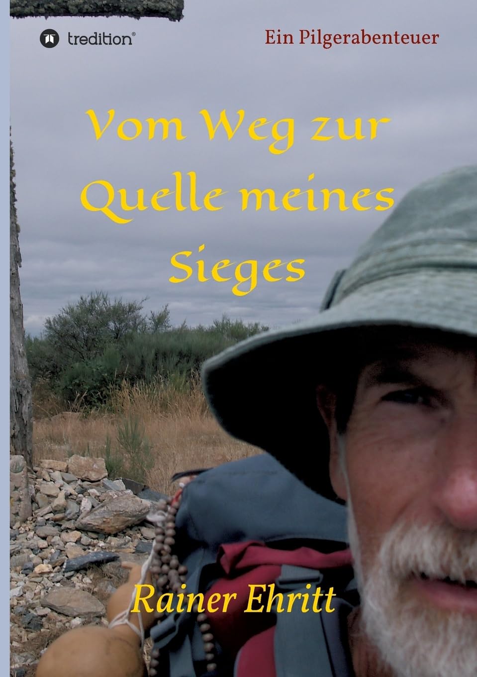 Vom Weg zur Quelle meines Sieges: Ein Pilgerabenteuer Contemporary literature