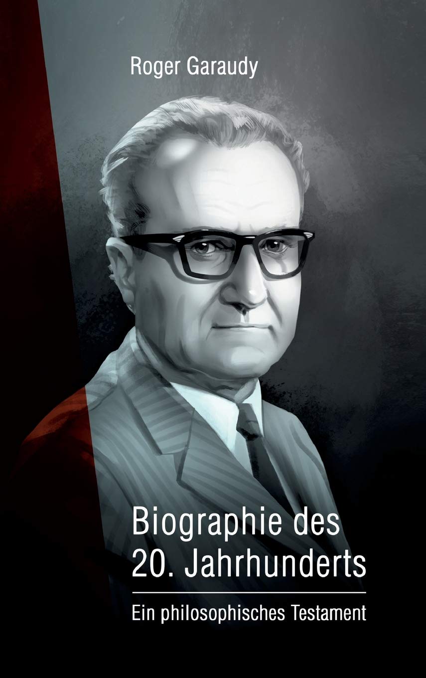 Roger Garaudy – Biographie des 20. Jahrhunderts: Ein philosophisches Testament Philosophy