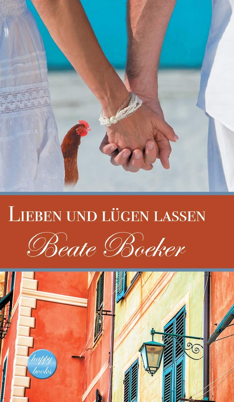 Lieben und lügen lassen: Eine romantische Komödie Contemporary literature