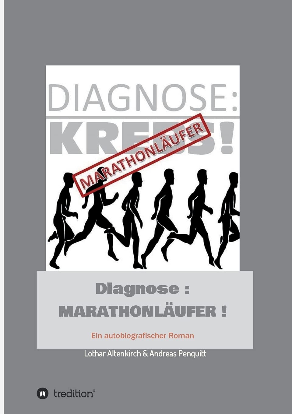 Diagnose: Marathonläufer: Ein autobiografischer Roman Philosophy